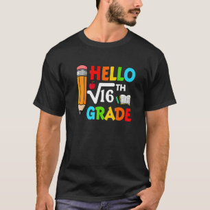 Camiseta Hola 4° Grado Raíz cuadrada de 16° Matemáticas De 