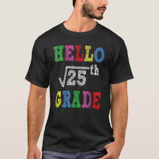 Camiseta Hola 5to Grado Raíz Cuadrada De 25 De vuelta al c
