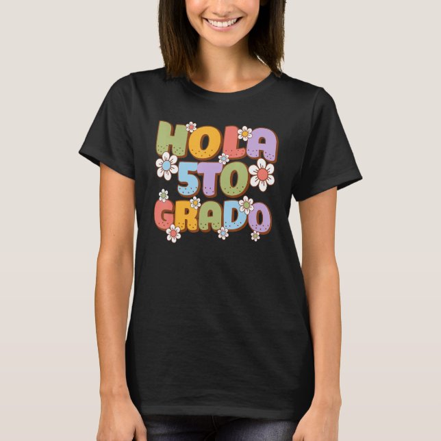 Camiseta Hola 5to Grado Spanish Teacher Back to School Firs (Anverso)