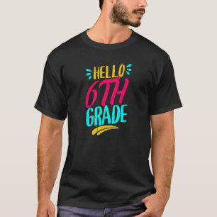 Camiseta Hola, 6º Grado, Primer Día Del Profesor De La Escu