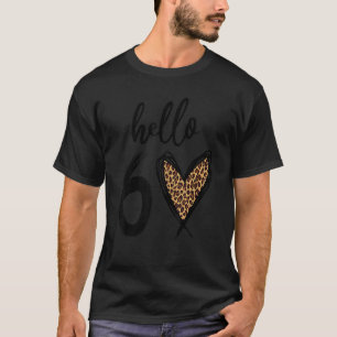 Camiseta Hola 60 años Leopard Heart 60th Birthday Party W