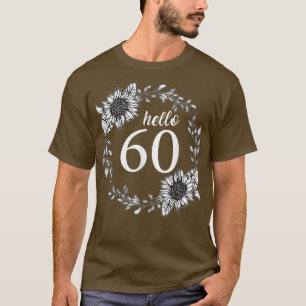 Camiseta Hola 60 Cumpleaños Floral de girasol Cute 60th BDa