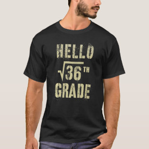 Camiseta Hola 6° Grado Raíz Cuadrada De 36 Escuadrón De Mat