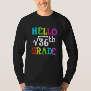 Camiseta Hola 6to Grado Raíz Cuadrada De 36 Matemáticas De 