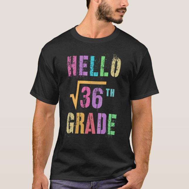 Camiseta Hola 6to Grado Raíz Cuadrada De 36 Math Stud Squad (Anverso)