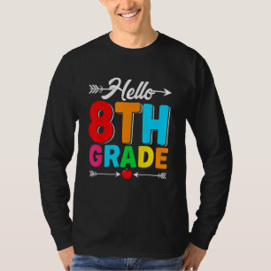 Camiseta Hola 8vo Grado Primer Día De Clases De Regreso A C