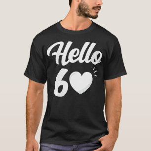 Camiseta Hola a las mujeres 60 años