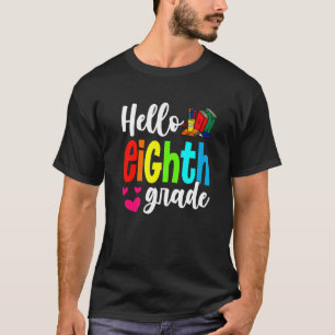 Camiseta Hola A Octavo Grado De Vuelta Al Colegio Primer Dí