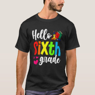 Camiseta Hola A Sexto Grado De Vuelta A La Escuela Primer D