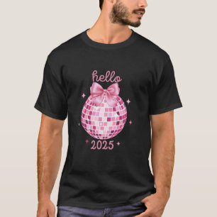 Camiseta Hola Año Nuevo 2025 Coquette Bow Disco Ball Fiesta