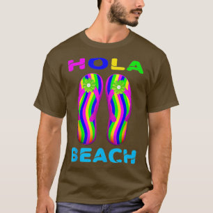 Camiseta Hola Beach Funny Beach Vacaciones Verano, flip flo