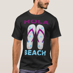Camiseta Hola Beach Vacaciones Verano Flip Flops 4