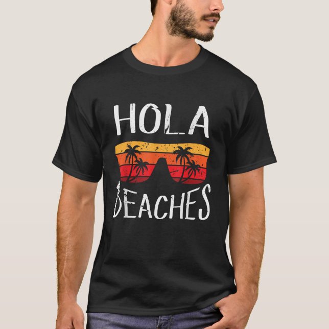 Camiseta Hola Beaches Funny Y Cuta Playa De Vacaciones De V (Anverso)
