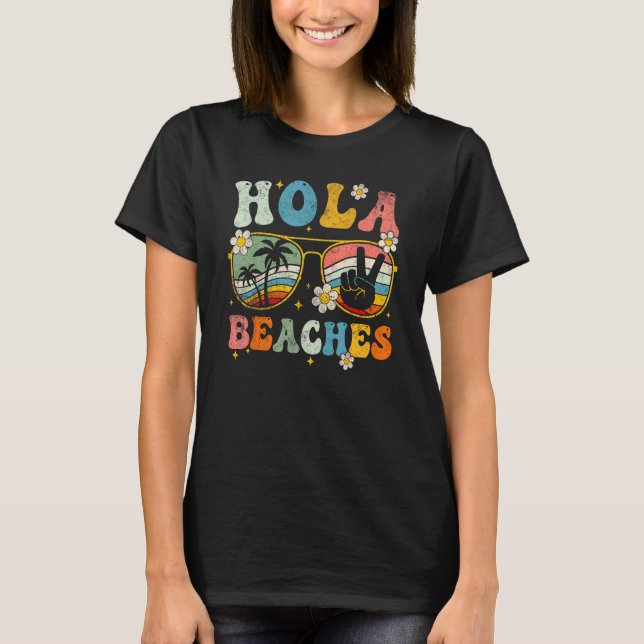 Camiseta Hola Beaches Groovy Retro  Beach Vacation  Summer (Anverso)