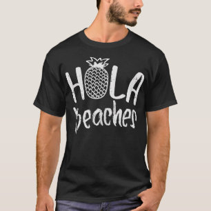 Camiseta Hola Beaches Pineapple Funny Tropical Summer Vacat