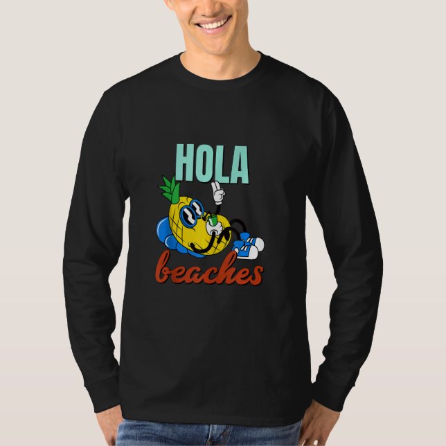 Camiseta Hola Beaches Shirt - Cute Funny Pineapple Vacation (Anverso)
