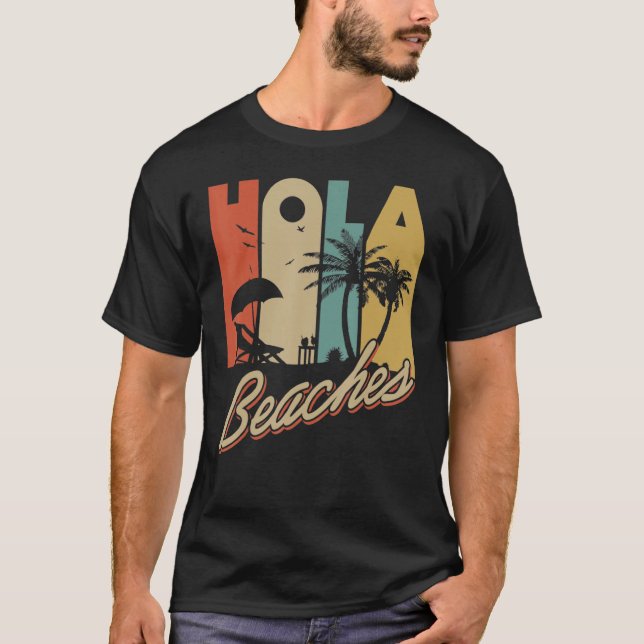 Camiseta Hola Beaches Tropical Summer Vacay Group Meme Fun (Anverso)
