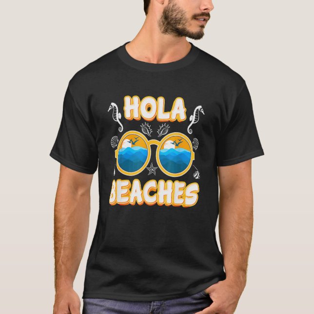 Camiseta Hola Beaches Vacaciones Verano gafas de sol Be (Anverso)