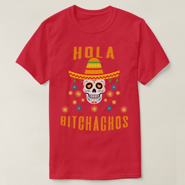 Camiseta Hola Bitchachos (Diseño del anverso)