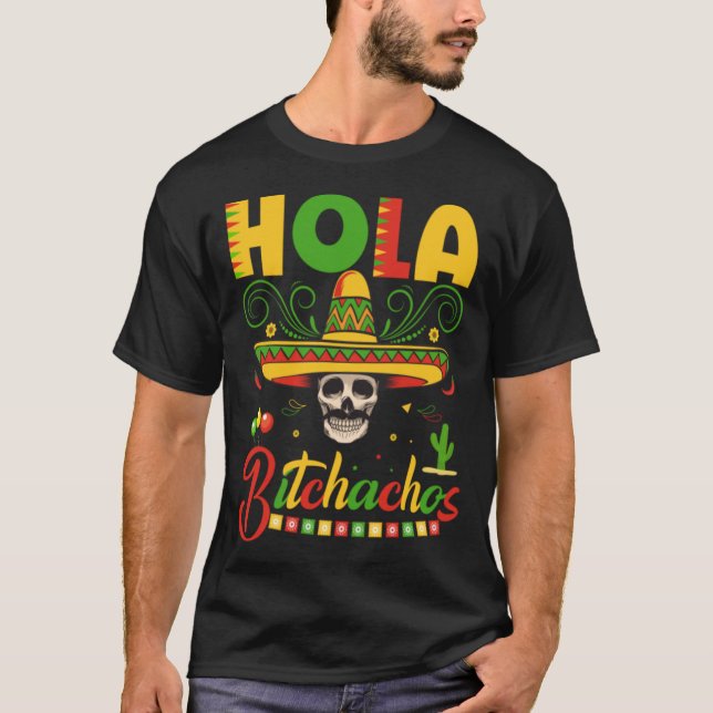 Camiseta Hola Bitchachos (Anverso)