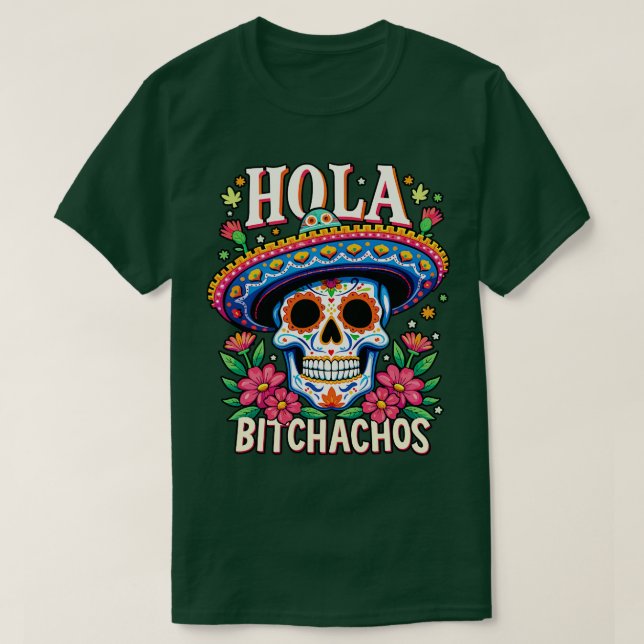 Camiseta hola bitchachos Independencia de México (Diseño del anverso)
