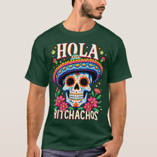 Camiseta hola bitchachos Independencia de México
