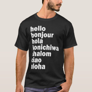 Camiseta Hola Bonjour Hola Konichiwa Shalom Aloha Ciao