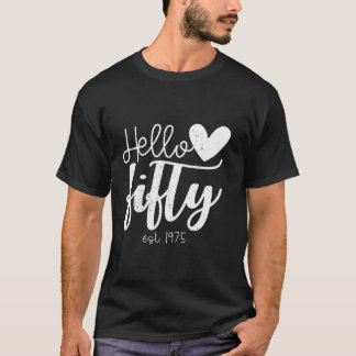 Camiseta Hola Cincuenta Est 1975 50 Años De Edad 50 Años