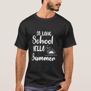 Camiseta Hola, Colegio, Verano El Último Día De La Suma Esc