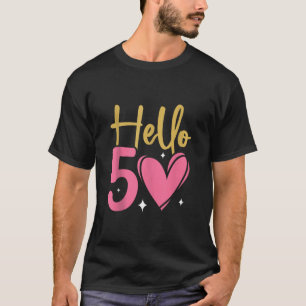 Camiseta Hola Cuarenta Cincuenta Años De Edad 50 Cumpleaños
