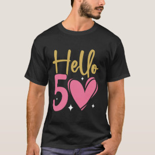 Camiseta Hola Cuarenta Cincuenta Años De Edad 50 Cumpleaños