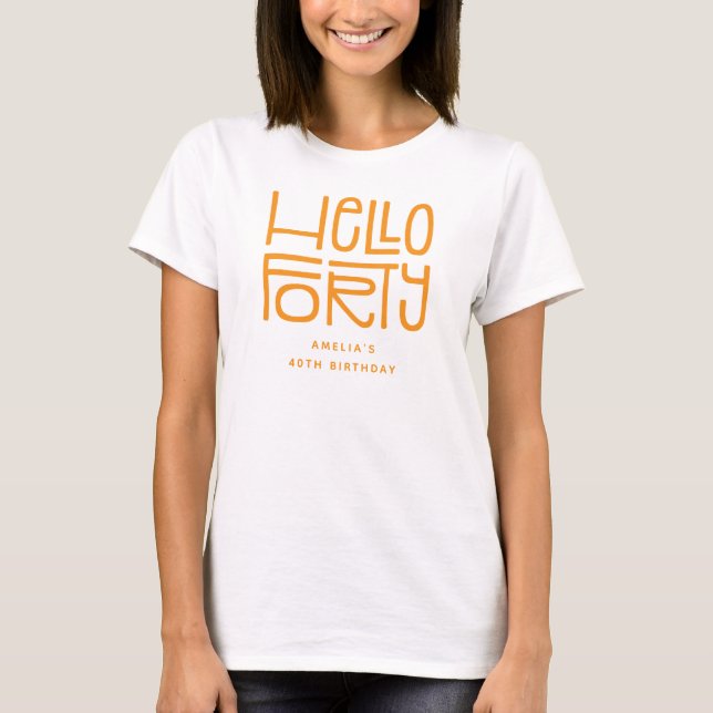 Camiseta HOLA CUARENTA Cumpleaños moderno 40 (Anverso)