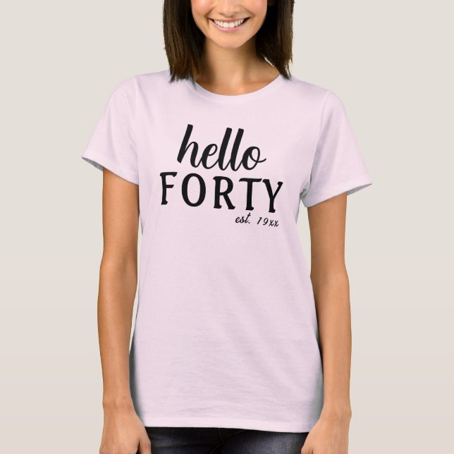 Camiseta Hola Cuarenta Personalizados 40 cumpleaños (Anverso)