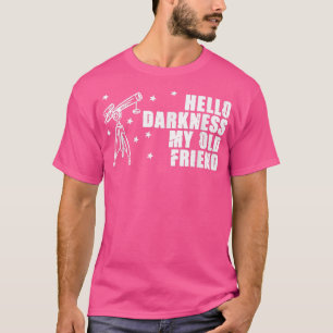Camiseta Hola Darkness Telescope Stargazing Astronomía Amor