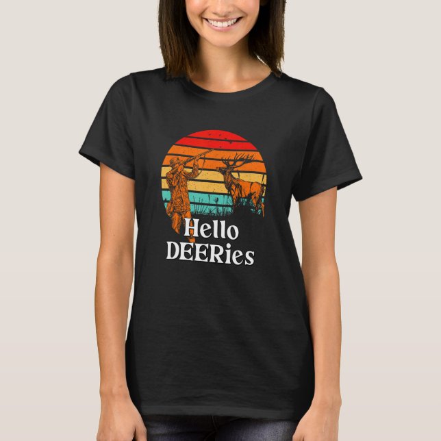 Camiseta Hola DEERies Deer Hunting Elk Hunter Friends 1 (Anverso)