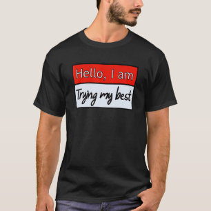 Camiseta Hola divertida, estoy probando mi mejor cita