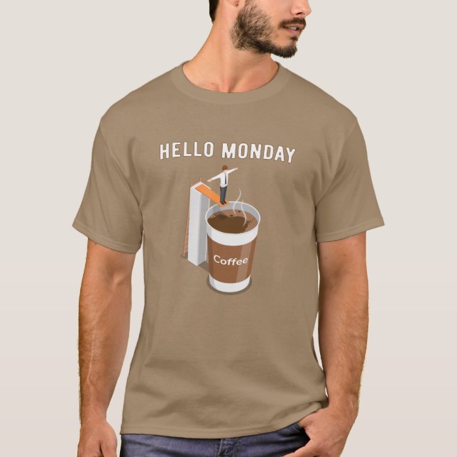 Camiseta Hola, el lunes no puedo conseguir suficiente café (Anverso)