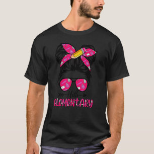 Camiseta Hola Elemental De Vuelta A La Escuela Messy Bun Ki