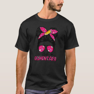 Camiseta Hola Elemental De Vuelta A La Escuela Messy Bun Ki