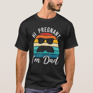 Camiseta Hola Embarazada Soy papá Invitación de Embarazo Vi