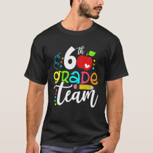 Camiseta Hola Equipo De 6º Grado Feliz Primer Día De Escuel