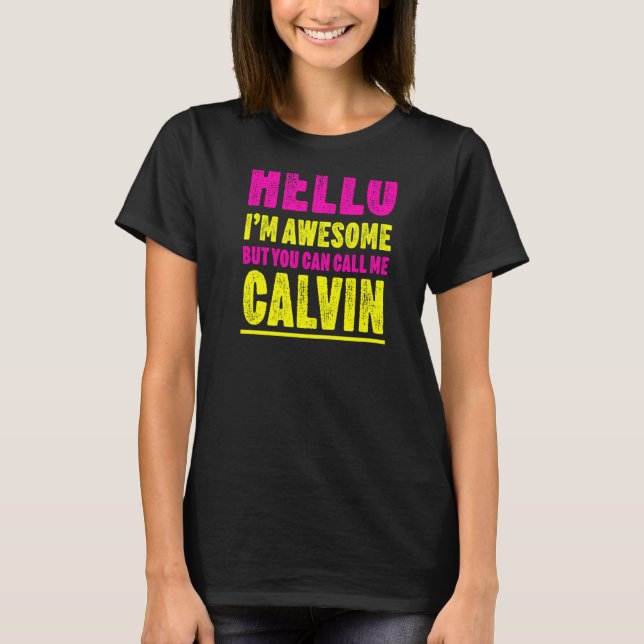 Camiseta Hola, estoy alucinante Llámame Calvin Fiesta Nombr (Anverso)