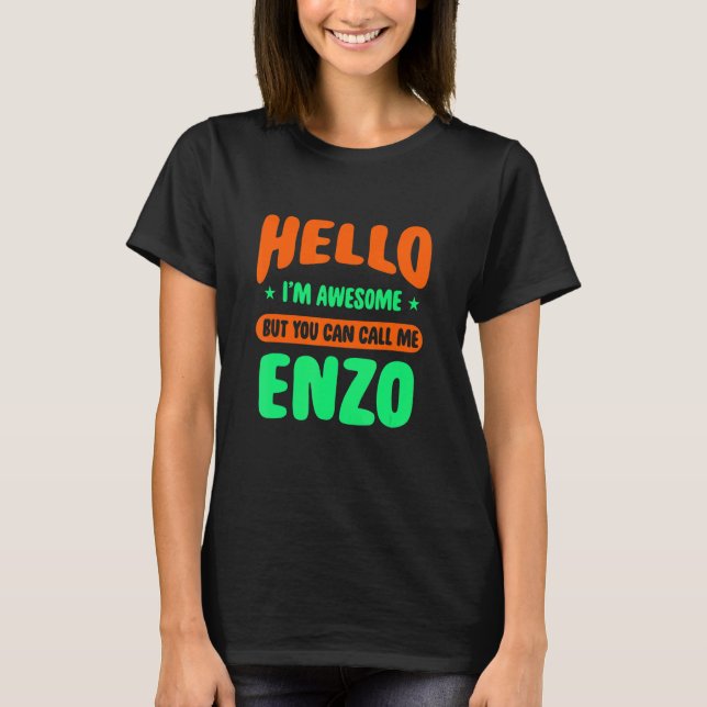 Camiseta Hola, estoy alucinante Llámame Enzo Nombre Persona (Anverso)