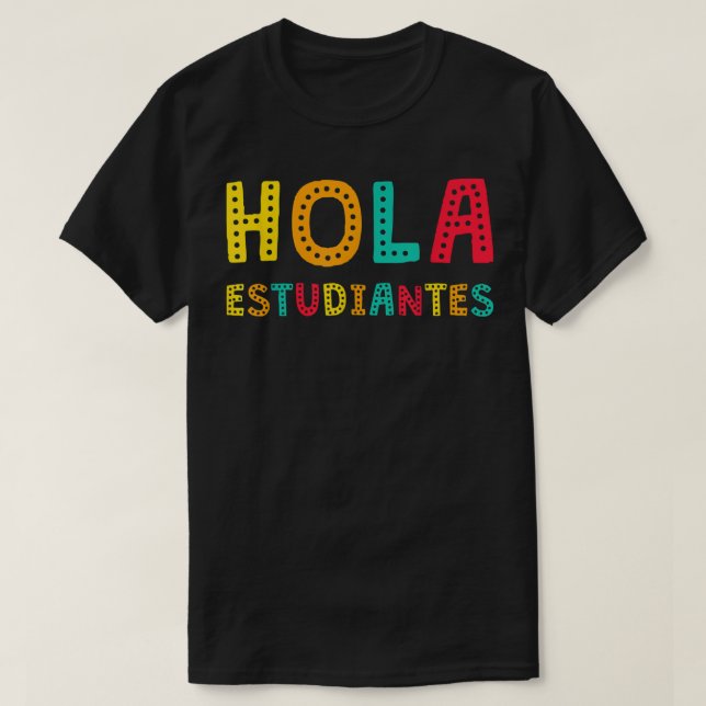 Camiseta Hola Estudiantes, Maestra de vuelta a la escuela d (Diseño del anverso)