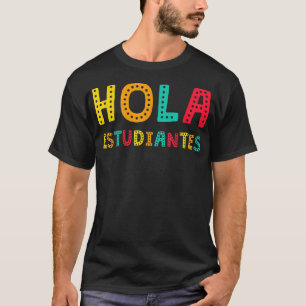Camiseta Hola Estudiantes, Maestra de vuelta a la escuela d