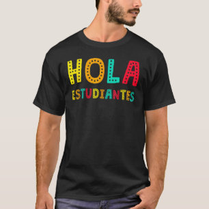 Camiseta Hola Estudiantes Maestra Regreso a Clases Español 