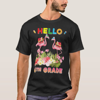 Camiseta Hola Flamingo de 6to Grado Bienvenido De Nuevo Al 