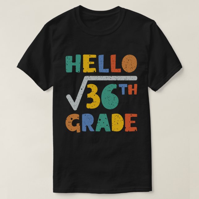 Camiseta Hola Grado 6 Grado Funny Raíz cuadrada de 36 matem (Diseño del anverso)