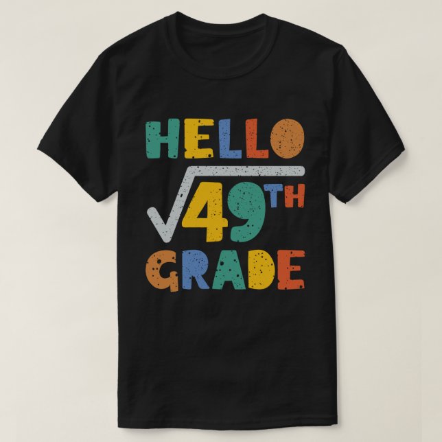 Camiseta Hola Grado 7 Grado Funny Raíz cuadrada de 49 matem (Diseño del anverso)