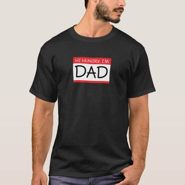 Camiseta Hola, hambrienta soy el regalo de Chiste de papá c (Anverso)
